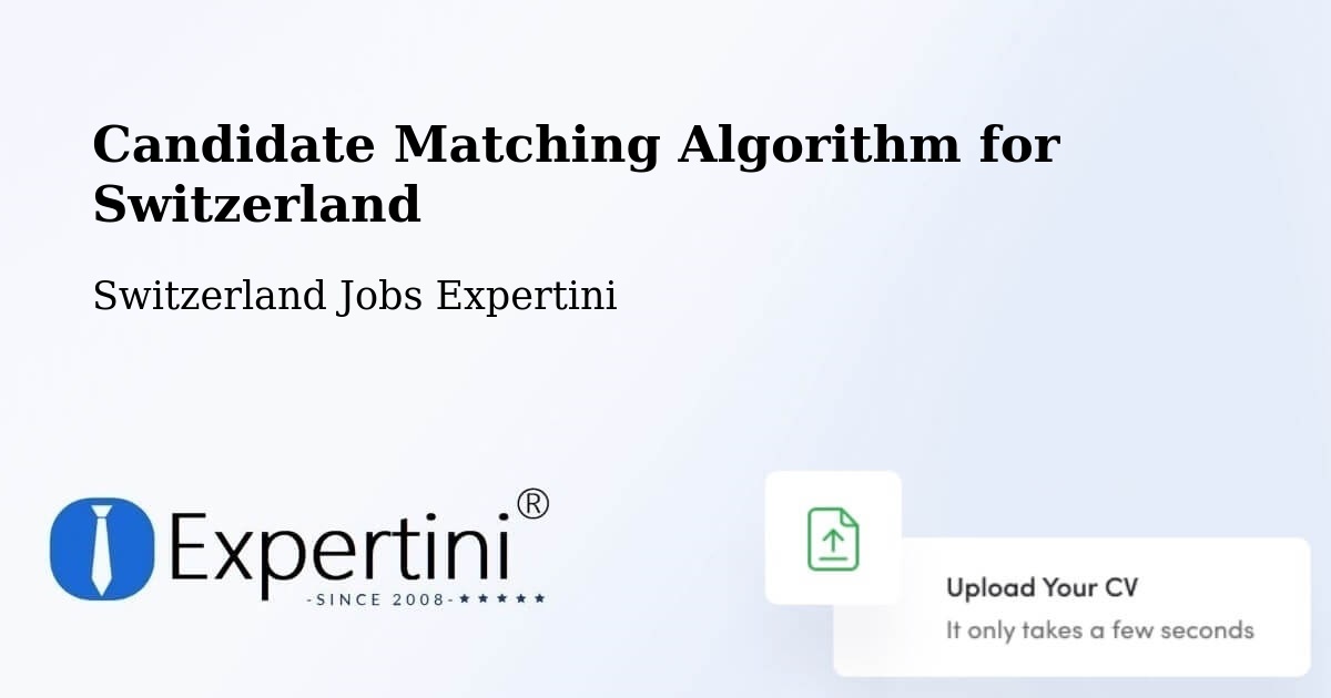 Candidate Matching Algorithm Overview – Glarus - Switzerland Jobs Expertini