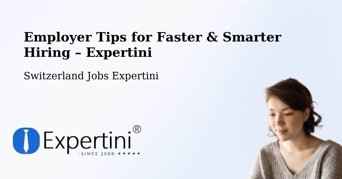 Employer Tips for Hiring & Recruitment – Glarus - Glarus, Switzerland Jobs Expertini