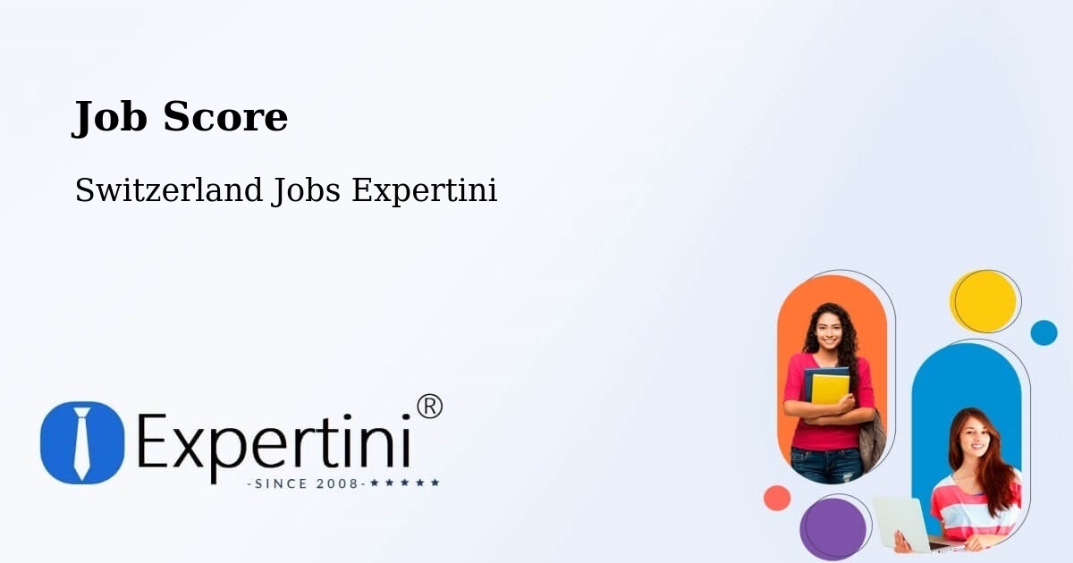 Job Score & Job Description Score Tool – Glarus - Switzerland Jobs Expertini