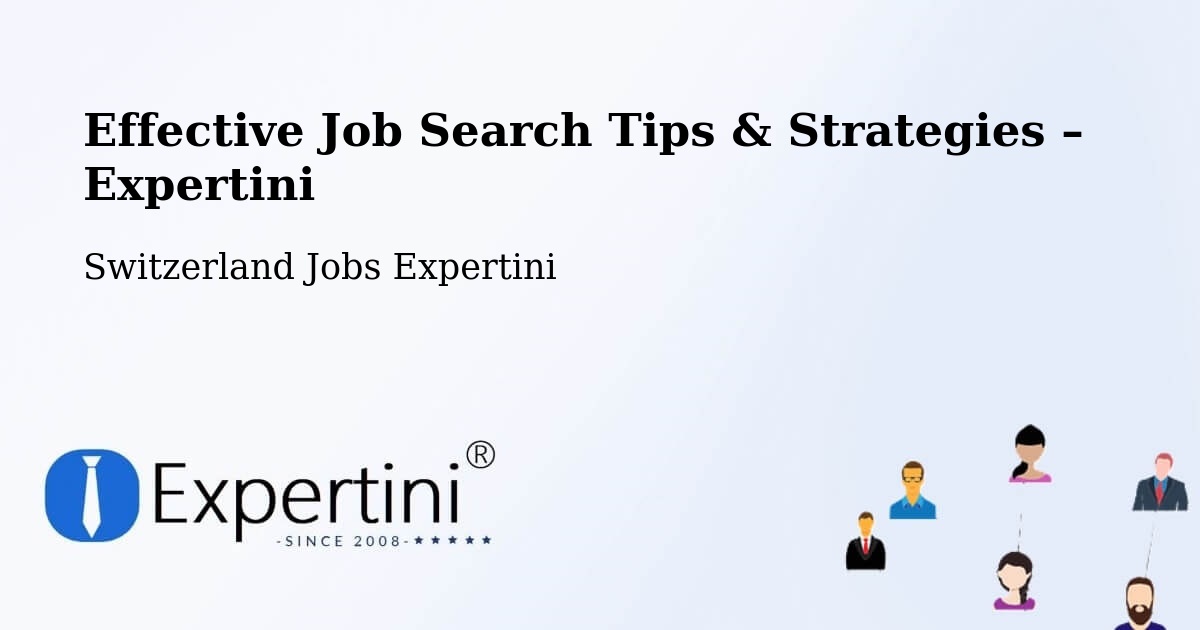 Job Search Tips & Strategies for Job Seekers – Glarus - Glarus, Switzerland Jobs Expertini