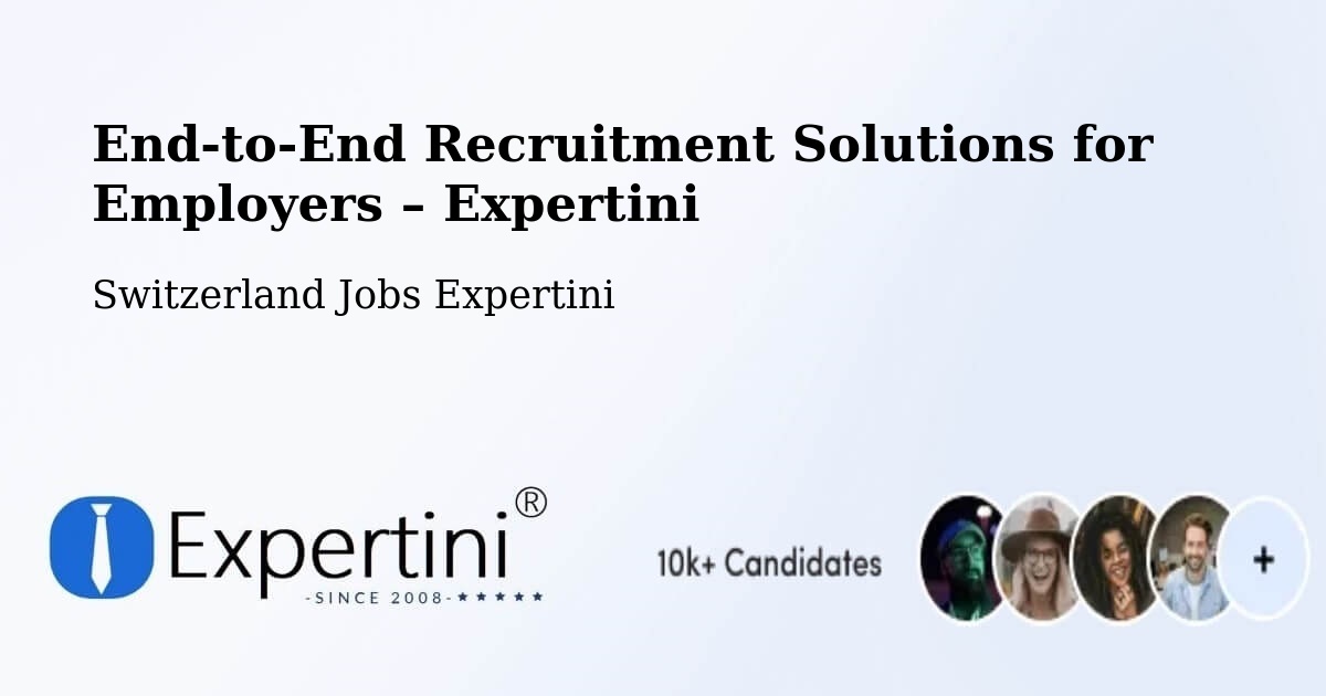 Recruitment Solutions for Employers – Glarus - Glarus, Switzerland Jobs Expertini